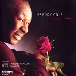 This Love of Mine - Freddy Cole This Love of Mine - Freddy Cole