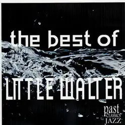 The Best of Little Walter - Little Walter