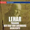 Lehár: Paganini & Graf Von Luxemburg Highlights album lyrics, reviews, download