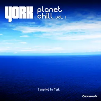 Planet Chill, Vol. 1 (Compiled by York) by York album reviews, ratings, credits