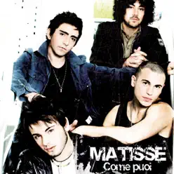 Come puoi - Single - Matisse Come puoi - Single - Matisse