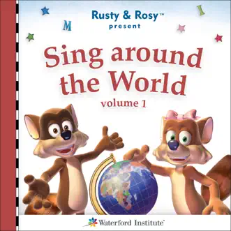 Rusty & Rosy Present: Sing Around the World, Vol. 1 by Waterford’s Rusty & Rosy and Friends album reviews, ratings, credits