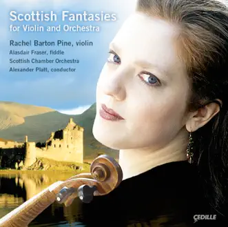 Scottish Fantasy, Op. 46: Introduction: Grave — by Rachel Barton Pine, Alexander Platt & Scottish Chamber Orchestra song reviws