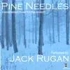 Pine Needles album lyrics, reviews, download