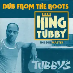 Dub from the Roots by King Tubby album reviews, ratings, credits