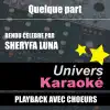 Quelque Part (Rendu Célèbre Par Sheryfa Luna) [Version Karaoké Avec Choeurs] - Single album lyrics, reviews, download