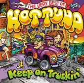 Hot Tuna - Keep on Truckin'