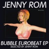 Jenny Rom Bubble Eurobeat (Selected By Jenny Rom) - EP