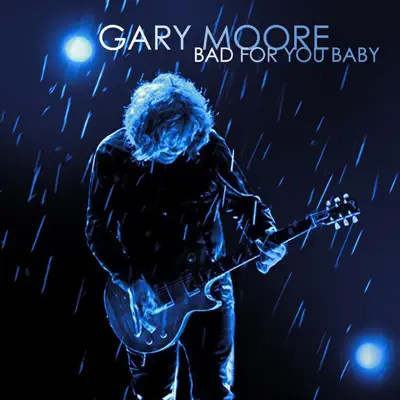 Bad for You Baby - Gary Moore