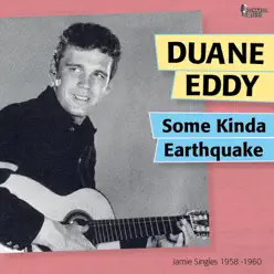 Some Kinda Earthquake (Jamie Singles 1958-1960) - Duane Eddy