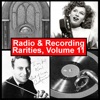 Radio & Recording Rarities, Volume 11
