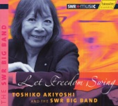 Akiyoshi, T.: Let Freedom Swing, 2007