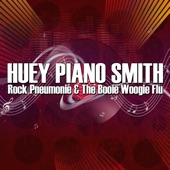 Huey Smith;The Clowns - Rocking Pneumonia and the Boogie Woogie Flu