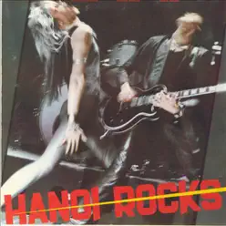 Bangkok Shocks, Saigon Shakes, Hanoi Rocks - Hanoi Rocks