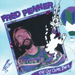 The Cat Came Back - Fred Penner The Cat Came Back - Fred Penner