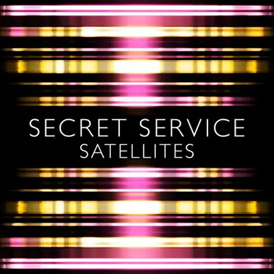 Satellites - Single - Secret Service