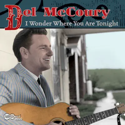 I Wonder Where You Are Tonight - Del McCoury I Wonder Where You Are Tonight - Del McCoury