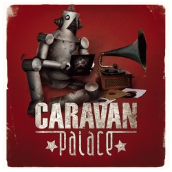 Caravan Palace - Ended With the Night