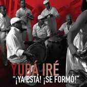 Yuba Ire - ¡Ya está! ¡Se formó!