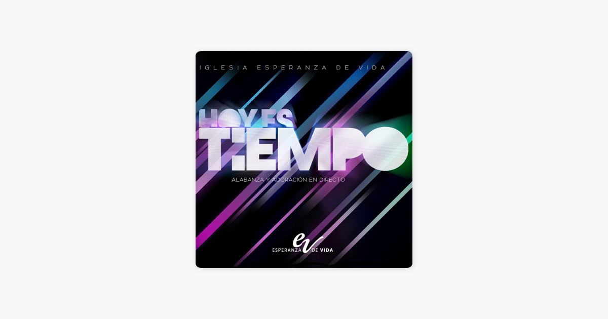 hoy es tiempo esperanza de vida itunes hoy es tiempo esperanza de vida itunes