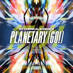 Planetary (GO!) - Single - My Chemical Romance