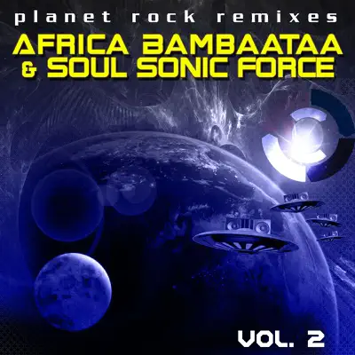 Planet Rock Remixes, Vol. 2 - Afrika Bambaataa