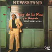 Ray De La Paz y Su Orquesta - Estoy Como Nunca