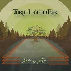 Three Legged Fox - Maybe I'm Sorry