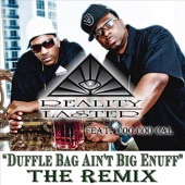 Reality Laster - Duffle Bag Ain't Big Enuff (Remix) (feat. Coo Coo Cal)
