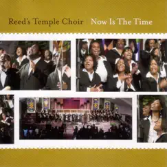Now Is the Time by Reed's Temple Choir album reviews, ratings, credits