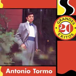 20 Grandes Éxitos: Antonio Tormo - Antonio Tormo
