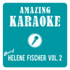 Best of Helene Fischer, Vol. 2 (Karaoke) - Amazing Karaoke