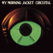 My Morning Jacket - First Light