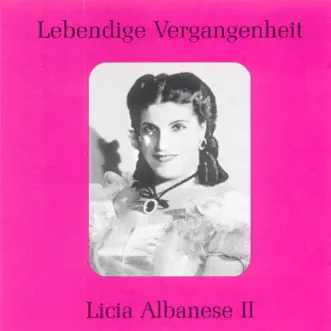 Lebendige Vergangenheit - Licia Albanese (Vol.2) by Licia Albanese album reviews, ratings, credits