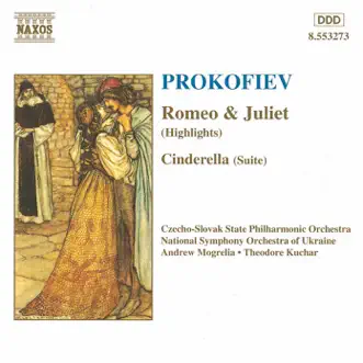 Prokofiev: Romeo and Juliet (Highligthts) & Cinderella Suite by Andrew Mogrelia, National Symphony Orchestra of Ukraine, Sergei Prokofiev, Slovak State Philharmonic Orchestra & Theodore Kuchar album reviews, ratings, credits