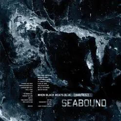 When Black Beats Blue (Rarities) - Seabound