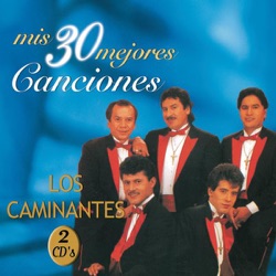 Los Caminantes - Para Que Quieres Volver
