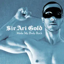 Make My Body Rock (Video Bonus) - Ari Gold