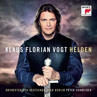 Helden by Klaus Florian Vogt, Orchester der Deutschen Oper Berlin & Peter Schneider album reviews, ratings, credits