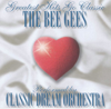 The Bee Gees - Greatest Hits Go Classic - Classic Dream Orchestra