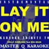 Stream & download Lay It on Me (Originally Performed By Kelly Rowland) - Single