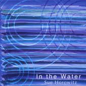 Sue Horowitz - In the Water (Mi Chamocha)