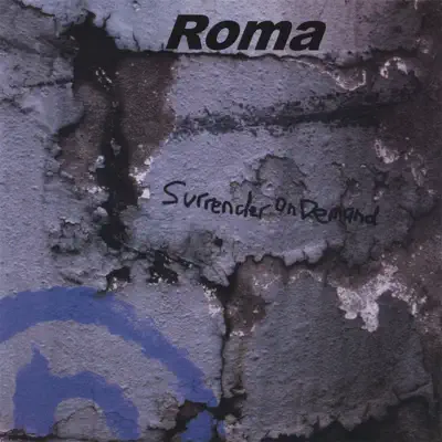 Surrender on Demand - Roma