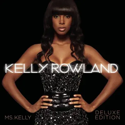 Ms. Kelly: Deluxe Edition - Kelly Rowland