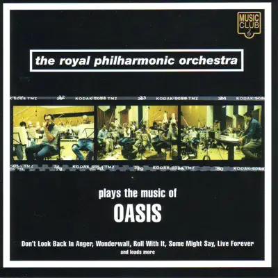 Music of Oasis - Royal Philharmonic Orchestra
