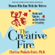 Clarissa Pinkola Estés, PhD - The Creative Fire: Myths and Stories on the Cycles of Creativity (Unabridged)