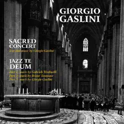Sacred Concert Jazz Te Deum - Giorgio Gaslini Sacred Concert Jazz Te Deum - Giorgio Gaslini