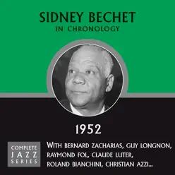 Complete Jazz Series 1952 - Sidney Bechet