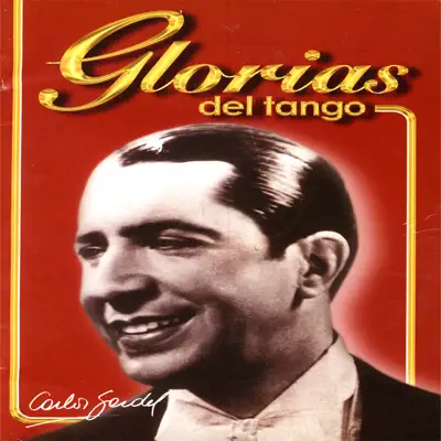 Glorias del Tango: Carlos Gardel Vol.1 - Carlos Gardel