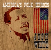 America's Folk Heroes - Josh White artwork